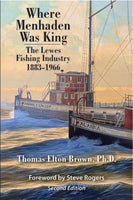 Where Menhaden Was King (The Lewes Fishing Industry)